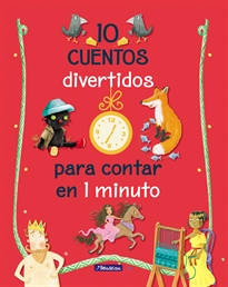 Books Frontpage 10 cuentos divertidos para contar en 1 minuto (Cuentos para contar en 1 minuto)