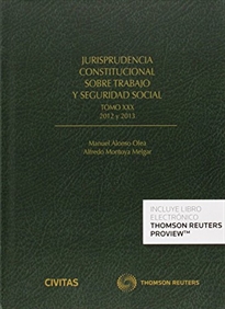 Books Frontpage Jurisprudencia constitucional sobre trabajo y seguridad social tomo XXX: 2012 y 2013 (Papel + e-book)