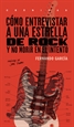 Front pageCómo entrevistar a una estrella de Rock