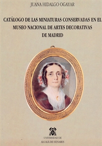 Books Frontpage Catálogo de Miniaturas conservadas en el Museo Nacional de Artes Decorativas de Madrid