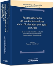 Books Frontpage Responsabilidades de los Administradores de sociedades de capital en crisis - En las Leyes de Sociedades de Capital, Concursal, General Tributaria y de Responsabilidad Medioambiental