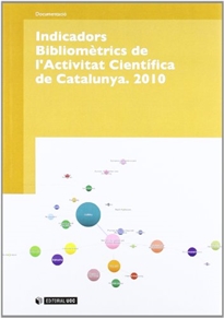 Books Frontpage Indicadors Bibliomètrics de l'Activitat Científica de Catalunya. 2010