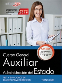 Books Frontpage Cuerpo General Auxiliar de la Administración del Estado (Turno Libre). Test y Simulacros de Examen (Primer ejercicio)