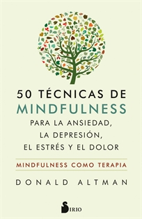 Books Frontpage 50 técnicas de mindfulness para la ansiedad, la depresión, el estrés y el dolor