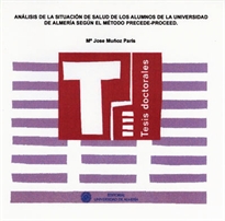 Books Frontpage Análisis de la situación de salud de los alumnos de la Universidad de Almería según el método Precede-Proceed.