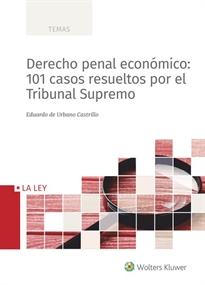 Books Frontpage Derecho penal económico: 101 casos resueltos por el Tribunal Supremo
