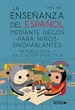 Front pageLa enseñanza del español mediante juegos para niños sinohablantes: metodología y aplicación didáctica