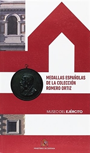 Books Frontpage Medallas españolas de la Colección Romero Ortiz, Museo del Ejército