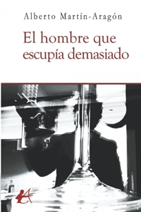 Books Frontpage El hombre que escupía demasiado