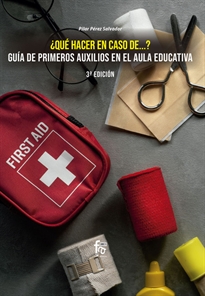 Books Frontpage ¿Que Hacer En Caso De...? Guía De Primeros Auxilios En El Aula Educativa. 3º Edición
