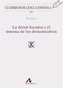 Books Frontpage La deixis locativa y el sistema de los demostrativos