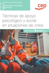 Books Frontpage Manual. Técnicas de apoyo psicológico y social en situaciones de crisis (MF0072_2). Certificados de profesionalidad. Transporte sanitario (SANT0208)