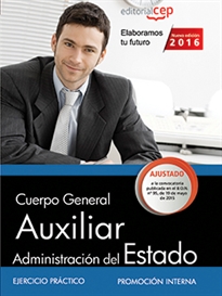 Books Frontpage Cuerpo General Auxiliar de la Administración del Estado (Promoción Interna). Ejercicio práctico