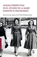 Front pageNuevas perspectivas en el estudio de la mujer durante el franquismo
