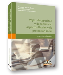 Books Frontpage Vejez, discapacidad y dependencia: aspectos fiscales y de protección social.