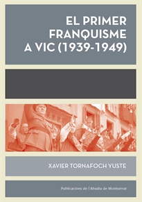 Books Frontpage El primer franquisme a Vic (1939-1949)