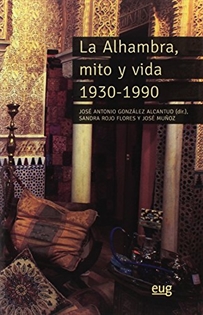 Books Frontpage La Alhambra, mito y vida 1930-1990