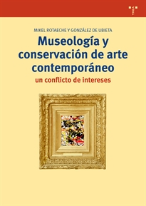 Books Frontpage Museología y conservación de arte contemporáneo: un conflicto de intereses