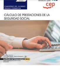 Books Frontpage Cuaderno del alumno. Cálculo de prestaciones de la Seguridad Social (UF0342). Certificados de profesionalidad. Gestión integrada de recursos humanos (ADGD0208)