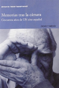 Books Frontpage Memorias tras la cámara: cincuenta años de un cine español