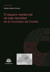 Books Frontpage El espacio residencial de Baja densidad en el municipio de Oviedo