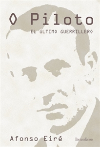 Books Frontpage O Piloto. El último guerrillero