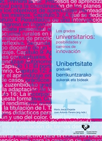 Books Frontpage Los grados universitarios: posibilidades y caminos de innovación – Unibertsitate graduak: berrikuntzarako aukerak eta bideak