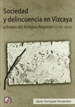 Front pageSociedad y delincuencia en Vizcaya a finales del Antiguo Régimen (1750-1833)