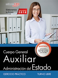 Books Frontpage Cuerpo General Auxiliar de la Administración del Estado (Turno Libre). Ejercicio práctico