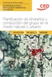 Front pageManual. Planificación de itinerarios y conducción del grupo en el medio natural o urbano (UF0730). Certificados de profesionalidad. Interpretación y educación ambiental (SEAG0109)
