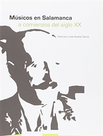 Books Frontpage Músicos en Salamanca a comienzos del siglo XX