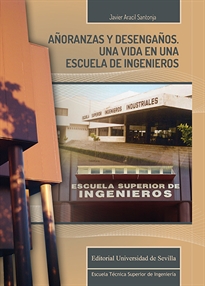 Books Frontpage Añoranzas y desengaños. Una vida en una escuela de ingenieros