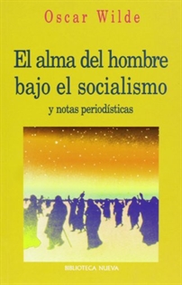 Books Frontpage El alma del hombre bajo el socialismo y notas periodísticas