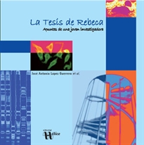 Books Frontpage La Tesis de Rebeca: apuntes de una joven investigadora (2ª edición)
