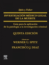 Books Frontpage Spitz y Fisher. Investigación médico-legal de la muerte, 5.ª Edición