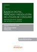 Front pageJusticia digital, mercado y resolución de litigios de consumo (Papel + e-book)