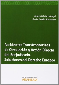 Books Frontpage Accidentes transfronterizos de circulación y acción directa del perjudicado. Soluciones del Derecho Europeo