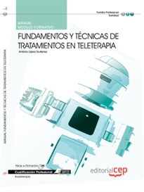 Books Frontpage Manual Fundamentos y Técnicas de tratamientos en Teleterapia. Cualificaciones Profesionales