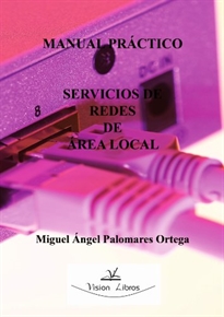 Books Frontpage Manual Práctico. Servicios de Redes de Área Local