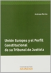 Front pageUnión Europea y el perfil constitucional de su Tribunal de Justicia