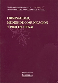 Books Frontpage Criminalidad, medios de comunicación y proceso penal, VII Jornadas Greco-Latinas de Defensa Social celebradas en Salamanca en mayo de 1998