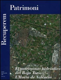 Books Frontpage El patrimonio hidráulico del Bajo Turia: L'Horta de València