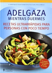 Books Frontpage Adelgaza mientras duermes. Recetas ultrarrápidas para personas con poco tiempo