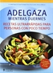 Front pageAdelgaza mientras duermes. Recetas ultrarrápidas para personas con poco tiempo