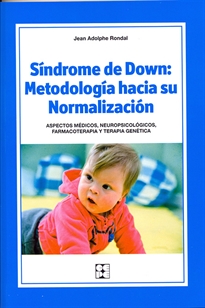 Books Frontpage Síndrome de Down: Metodología hacia su Normalización. Aspectos médicos, neuropsicológicos, farmacoterapia y terapia genética