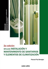 Books Frontpage Instalación y mantenimiento de sanitarios y elementos de climatización (MF1155 )
