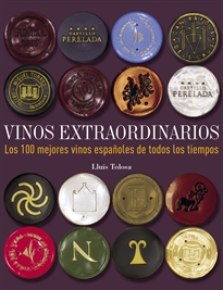 Books Frontpage Vinos extraordinarios. Los 100 mejores vinos españoles de todos los tiempos