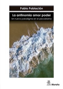 Books Frontpage La antinomia amor poder. Un nuevo paradigma en el psicodrama