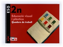 Books Frontpage Educació visual i plàstica. 2 ESO. Projecte 3.16. Quadern de treball