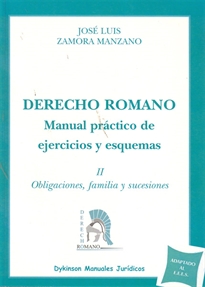 Books Frontpage Derecho Romano. Manual práctico de ejercicios y esquemas. Obligaciones, familia y sucesiones